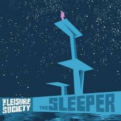 The Leisure Society : The sleeper The Leisure Society : The sleeper